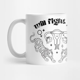 Will fight You: Feminist Tiger Women Mug